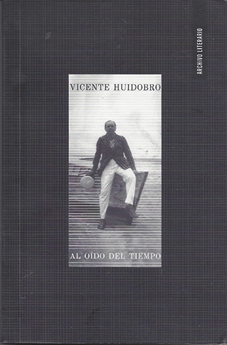 Al oído del tiempo / Vicente Huidobro